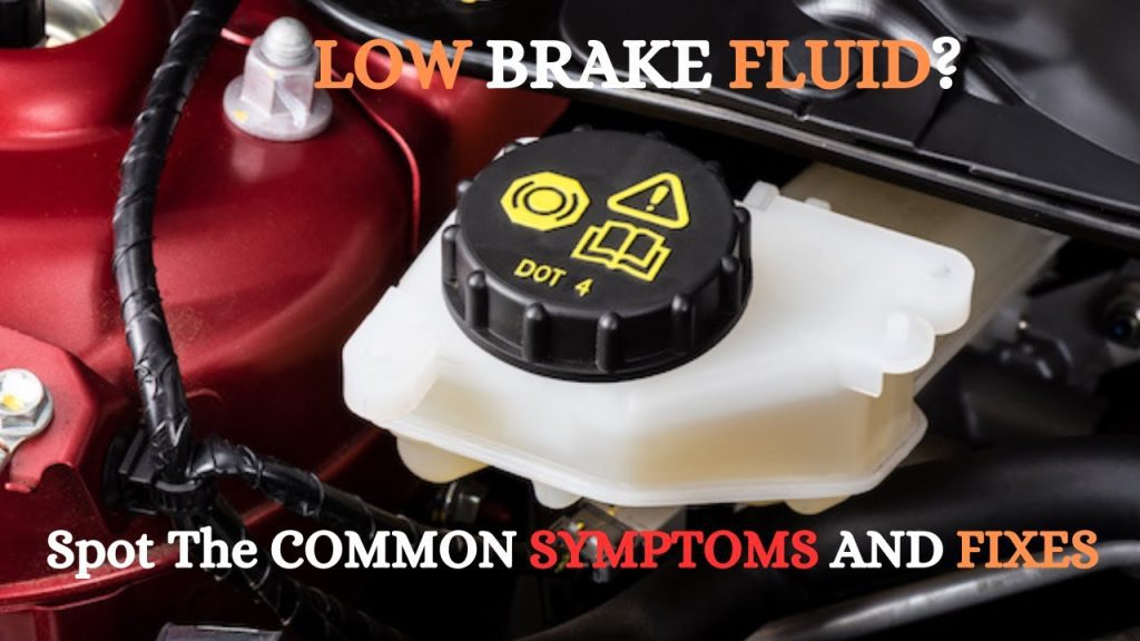 Low Brake fluid Common symptoms and Fixes