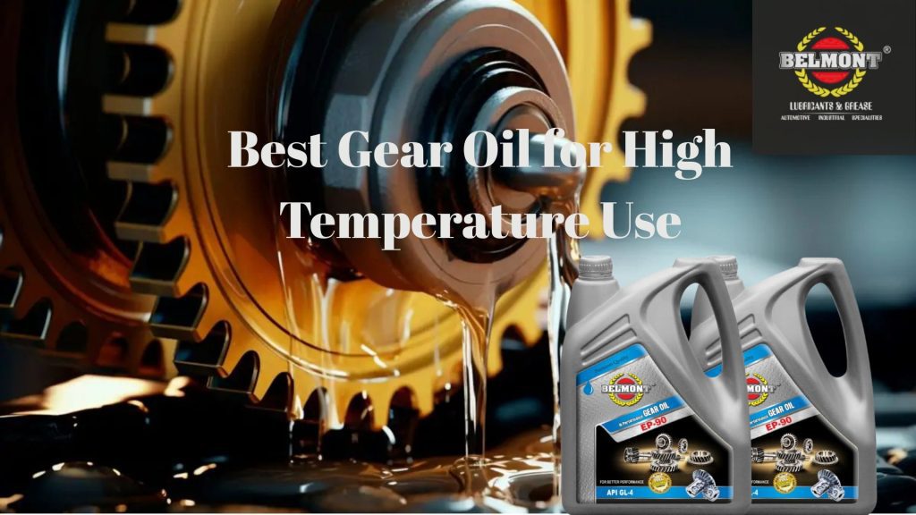 Belmont high temperature gear oil for tractors and vehicles